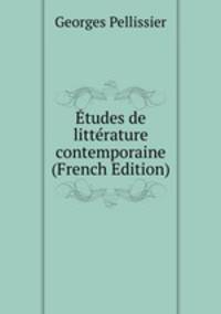 Etudes de litterature contemporaine (French Edition)
