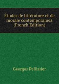 Etudes de litterature et de morale contemporaines (French Edition)