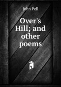 Over's Hill; and other poems