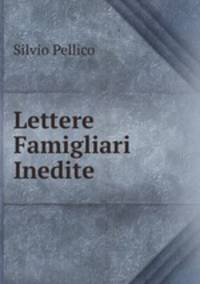 Lettere Famigliari Inedite