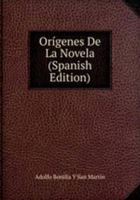 Origenes De La Novela (Spanish Edition)