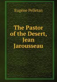 The Pastor of the Desert, Jean Jarousseau