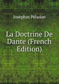 La Doctrine De Dante (French Edition)
