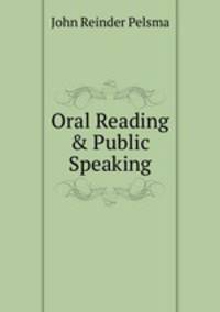 Oral Reading &amp; Public Speaking