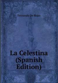La Celestina (Spanish Edition)