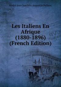 Les Italiens En Afrique (1880-1896) (French Edition)