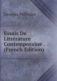 Essais De Litterature Contemporaine . (French Edition)