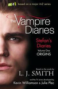 Origins (The Vampire Diaries: Stefan's Diaries Series #1)