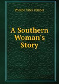 A Southern Woman's Story