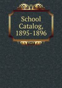 School Catalog, 1895-1896