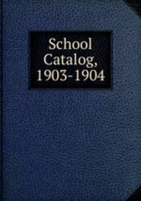 School Catalog, 1903-1904