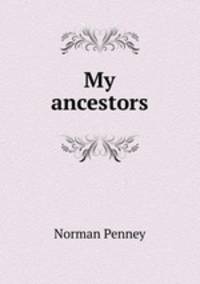 My ancestors