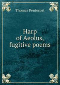 Harp of Aeolus, fugitive poems
