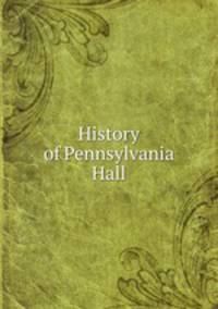 History of Pennsylvania Hall