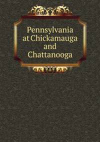 Pennsylvania at Chickamauga and Chattanooga