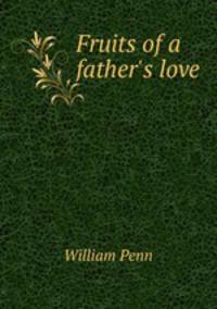 Fruits of a father's love