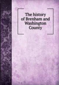 The history of Brenham and Washington County