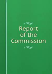 Report of the Commission