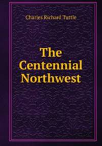 The Centennial Northwest