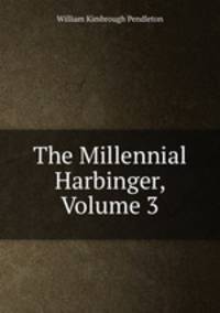 The Millennial Harbinger, Volume 3