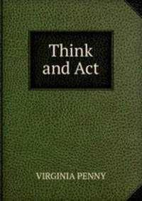 Think and Act.