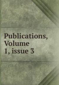 Publications, Volume 1, issue 3