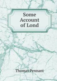 Some Account of Lond
