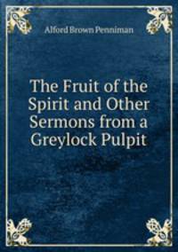 The Fruit of the Spirit and Other Sermons from a Greylock Pulpit