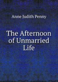 The Afternoon of Unmarried Life