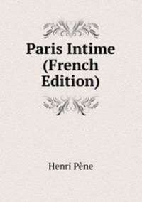 Paris Intime (French Edition)