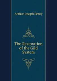 The Restoration of the Gild System