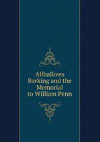Allhallows Barking and the Memorial to William Penn