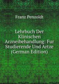 Lehrbuch Der Klinischen Arzneibehandlung: Fur Studierende Und Artze (German Edition)