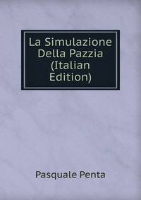 La Simulazione Della Pazzia (Italian Edition)