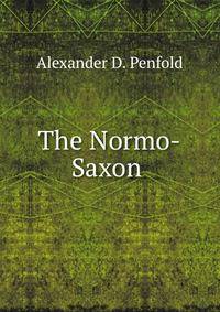 The Normo-Saxon .