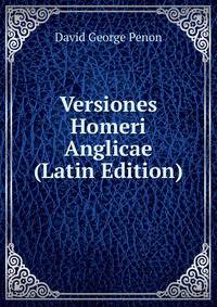 Versiones Homeri Anglicae (Latin Edition)