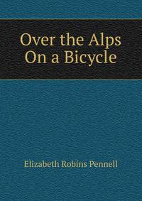 Over the Alps On a Bicycle