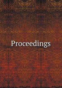 Proceedings.
