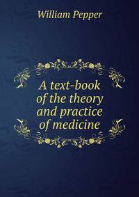 A text-book of the theory and practice of medicine