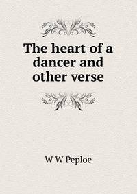 The heart of a dancer and other verse
