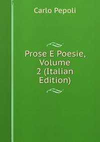 Prose E Poesie, Volume 2 (Italian Edition)
