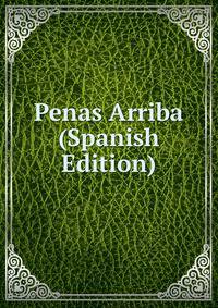 Penas Arriba (Spanish Edition)