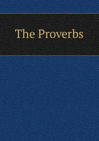 The Proverbs