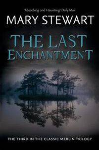 Last Enchantment (Merlin Trilogy 3)