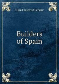 Builders of Spain