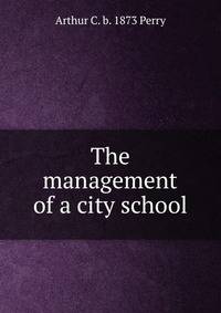 The management of a city school