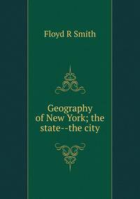 Geography of New York; the state--the city