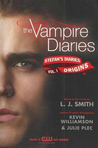 Origins (The Vampire Diaries: Stefan's Diaries Series #1)