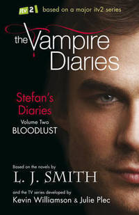 Vampire Diaries: Stefans Diaries 2: Bloodlust