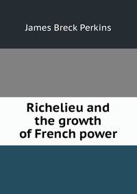 Richelieu and the growth of French power
